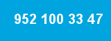 952 100 33 47